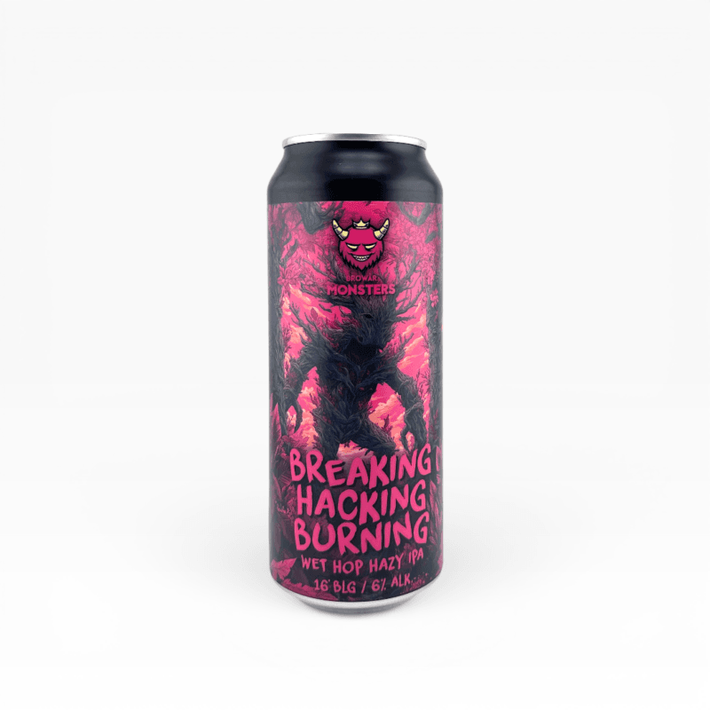 Monsters - Breaking Hacking Burning Wet Hop Hazy IPA 500ml Puszka z Kaucją